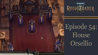 Navigator Drama  Warhammer 40k Rogue Trader Ep 54 Daring [upl. by Osnerol]