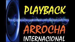 ARROCHA INTERNACIONAL PLAYBACK [upl. by Belden38]