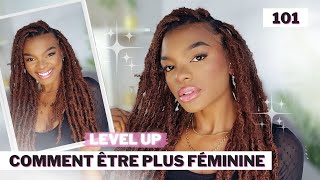 COMMENT DEVENIR FÉMININE POUR LEVEL UP DANS SA VIE  LE GUIDE DE LA FÉMINITÉ 101  Parys Batonda [upl. by Clance]