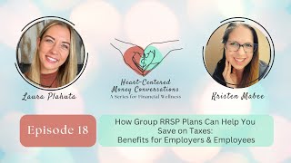 Episode 18 How Group RRSP Plans Can Help You Save on Taxes Benefits for Employers and Employees [upl. by Merwin]