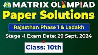 Matrix Olympiad 2024 Stage 1 Class 10th Paper Solutions 29 Sept 2024 Rajasthan Phase 1 amp Ladakh [upl. by Pantheas207]