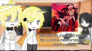 Some Archangles react to Lucifer Morningstar Part 12 My au [upl. by Mccomb]