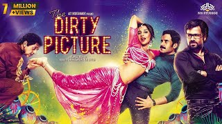 The Dirty Picture Full Hindi Movie  Vidya Balan Emraan Hashmi Naseruddin Shah  NH Studioz [upl. by Ennaer]