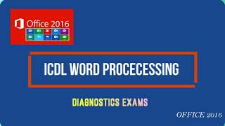 ICDL DocumentsWord Processing 2016Exam and diagnostics revision [upl. by Meridith994]