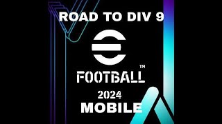 ROAD TO DIV 9 EFOOTBALL 2025 [upl. by Darell]