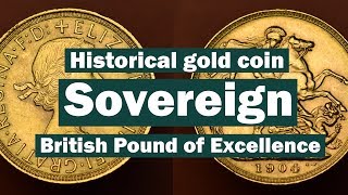 Sovereign Historical Gold Coin  British Pound of Excellence [upl. by Feltie]