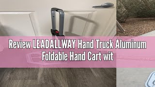 Review LEADALLWAY Hand Truck Aluminum Foldable Hand Cart with 6quot Wheels 220 lbs Capacity [upl. by Aisinoid]