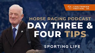 Cheltenham Day Three amp Four Festival Tips  Horse Racing Podcast [upl. by Melquist]