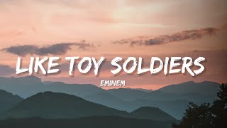 Like Toy Soldiers  Eminem Lyrics  Lyrical Bam [upl. by Aleit]