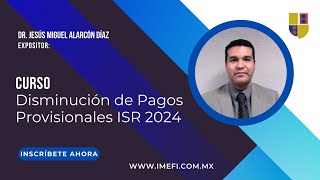 Disminución de Pagos Provisionales ISR 2024 [upl. by Sybley]