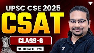 Free CSAT Classes for UPSC  Class 6  By Madhukar Kotawe  CSAT Preparation for IAS Exam [upl. by Nibroc]