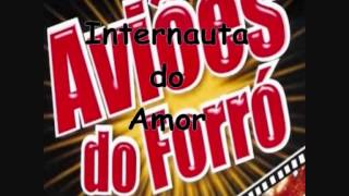 Aviões do Forró  Internauta do Amor Vol7  2006 soforrodasantigas Só Forró das Antigas ❤️ [upl. by Om188]