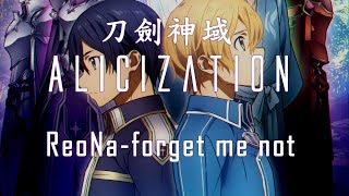 【刀劍神域 Alicization 完整ED2】ReoNa  forgetmenot《中日字幕》 [upl. by Janina]