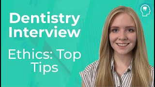 Dentistry Interview Dental Ethics Top Tips  Medic Mind [upl. by Arriet395]