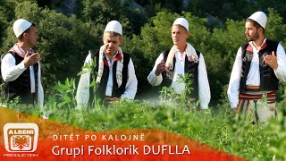 Grupi Folklorik DUFLLA  Ditet Po Kalojne Official Video 2020 [upl. by Francklyn]