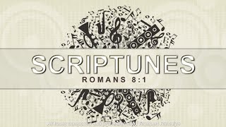 Scriptunes Song23 Romans 81 [upl. by Orji328]