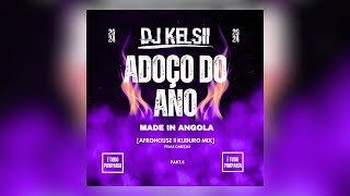 Dj Kelsii  ADOÇO DO ANO Afro House amp Kuduro Mix Pelas Cabeças 2024 Part 5 [upl. by Cristie194]