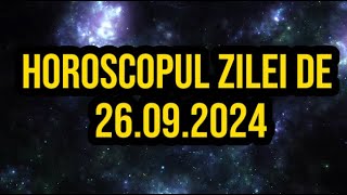 Horoscopul zilei de 26 septembrie 2024 Racii primesc o veste bună [upl. by Anelis]