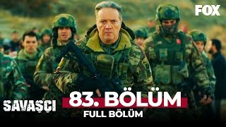 Savaşçı 83 Bölüm [upl. by Lankton]