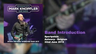 Mark Knopfler  Band Introduction Live Down The Road Wherever Tour 2019 [upl. by Itagaki55]