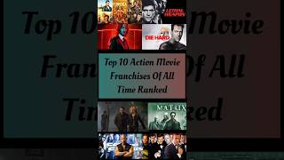 The 10 Greatest Action Movie Franchises Ranked shorts [upl. by Tal]