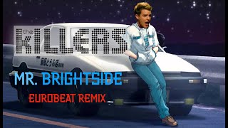 Mr Brightside  Eurobeat Remix [upl. by Bore]