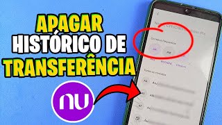 Como Apagar Histórico de Transferência Nubank da Forma Correta [upl. by Adnilram]