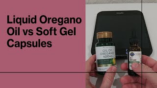 Liquid Oregano Oil vs Soft Gel Capsules Which One To Buy [upl. by Yknarf]