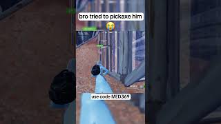 bro tried to pickaxe him💀use code MED369 fortnite fortniteclips [upl. by Nillok428]