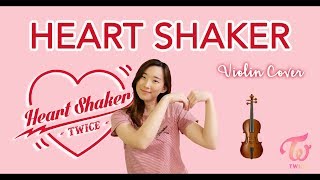 《Heart Shaker》 Twice 트와이스 Violin Cover wSheet Music [upl. by Gannes527]