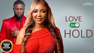 Love On Hold  STAN NZE EKENE UMENWA   2024 Nigerian Nollywood Movies [upl. by Prochoras]