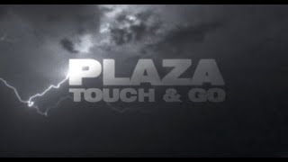 PLAZA  Touch amp Go Official Lyric Video [upl. by Shiekh]