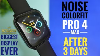 Noise ColorFit Pro 4 Max Unboxing amp Detailed Review After 3 Days usage ⚡⚡ Noise ColorFit Pro 4 ⚡⚡ [upl. by Breana]