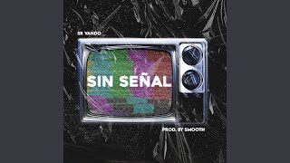 Sin Señal [upl. by Halette]