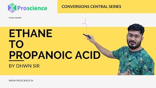 Convert Ethane to Propanoic Acid [upl. by Naleek810]