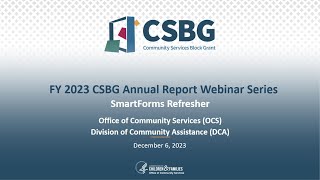 FY 2023 CSBG Annual Report Webinar Series SmartForms Refresher [upl. by Simonetta]