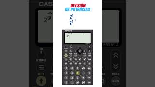 DIVISION DE POTENCIAS CON LA MISMA BASE CON CASIO [upl. by Lurie]