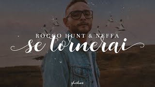 rocco hunt  se tornerai feat neffa testo [upl. by Zasuwa]