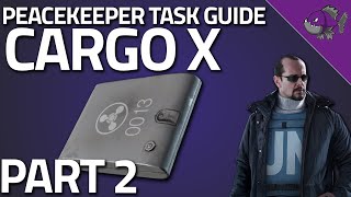 Cargo X Part 2  Peacekeeper Task Guide  Escape From Tarkov [upl. by Lucie]