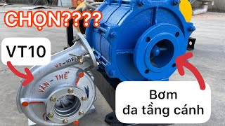 Ưu điểm bơm Văn Thể VT10 và bơm đa tầng cánh [upl. by Jillana617]