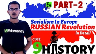 Socialism In Europe amp Russian Revolution InDepth Part 2  History Class 9 CBSE [upl. by Jamima592]