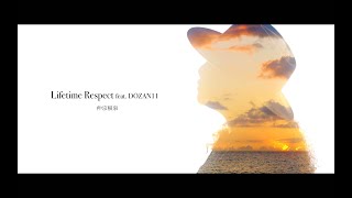 仲宗根泉HY  「Lifetime Respect feat DOZAN11」Music Video [upl. by Annaeirb]