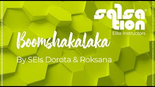 BOOMSHAKALAKA  Salsation® Choreography by SEIs Dorota amp Roksana [upl. by Notxap299]