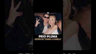 Detrás de quotTOMMY amp PAMELAquot de Peso Pluma y Kenia Os viral chisme polemica keniaos pesopluma [upl. by Jeremias]