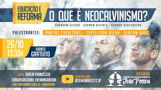 Educação e Reforma  O que é Neocalvinismo [upl. by Hands]