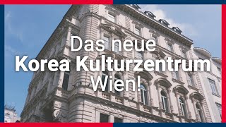 Korea hautnah Das neue Korea Kulturzentrum Wien [upl. by Nerak]