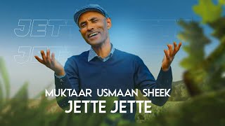 Muktaar Usmaan Sheek  Jette Jette [upl. by Gardell]