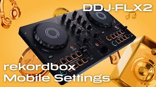 DDJFLX2 Quick Start Guide  rekordbox Mobile Settings [upl. by Giuditta150]