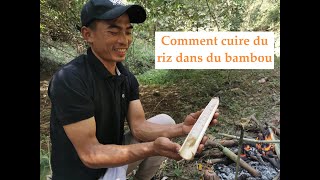 Comment cuire du RIZ dans du BAMBOU [upl. by Oehsen]