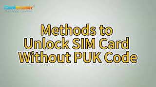 How to Unlock SIM Card Without PUK Code in Different Ways [upl. by Woodrow895]